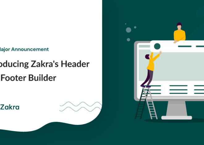 Introducing Header and Footer Builder for Zakra Theme