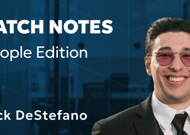 Patch Notes: People Edition — Meet Nick DeStefano!